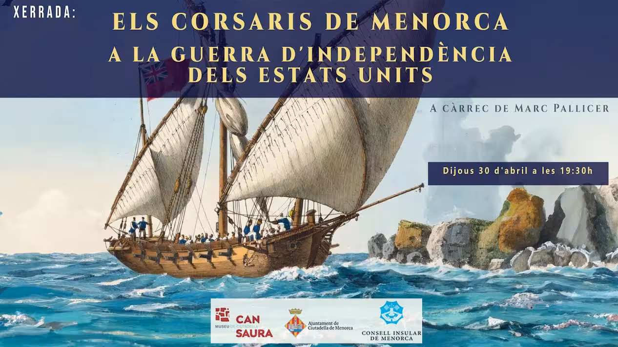 Una charla en Ciutadella abordará el papel de los corsarios menorquines en la Guerra de Independencia de EEUU